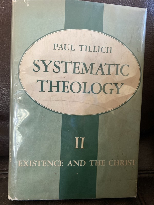 Systematic Theology Volume II: Existence And The Christ by Paul Tillich 1957