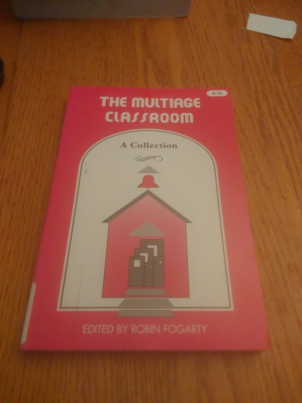 Multiage Classroom : A Collection by Robin Fogarty (1993, Trade Paperback)