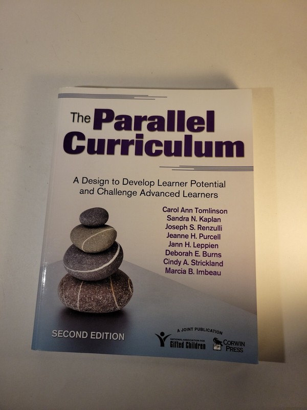 The Parallel Curriculum : A Design to Develop Learner Potential and Challenge…