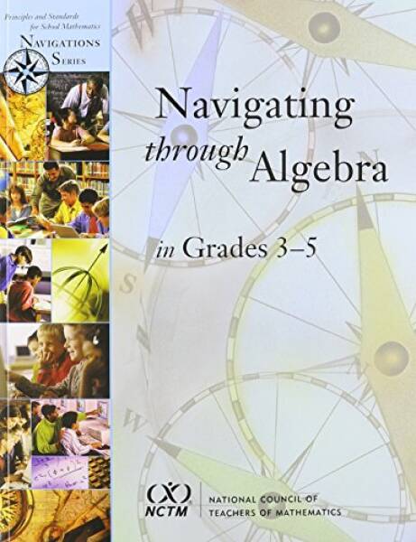 Navigating Through Algebra in Grades 3-5 (Principles and Standards for Sc – GOOD