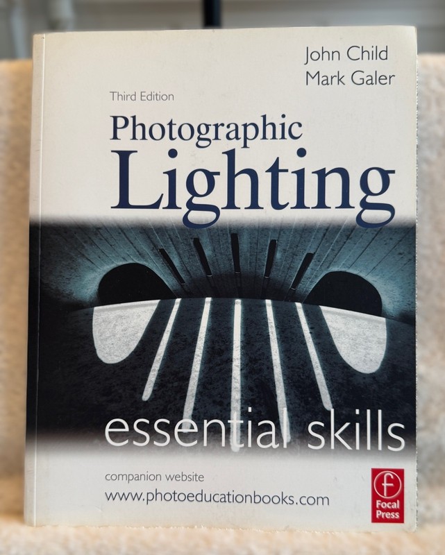 Photographic Lighting: Essential Skills by John Child; Mark Galer