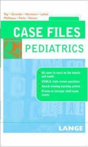 Case Files Pediatrics by Eugene C. Toy; Robert J. Yetman; Mark D. Hormann