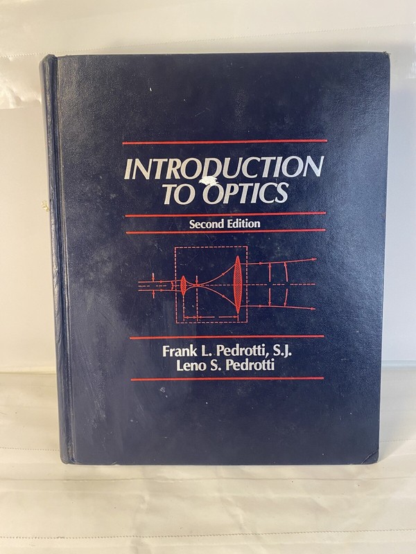 Introduction to Optics by Leno S. Pedrotti, Leno M. Pedrotti and Frank L….