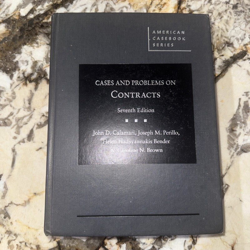 Cases and Problems on Contracts-Seventh Edition by Calamari John D