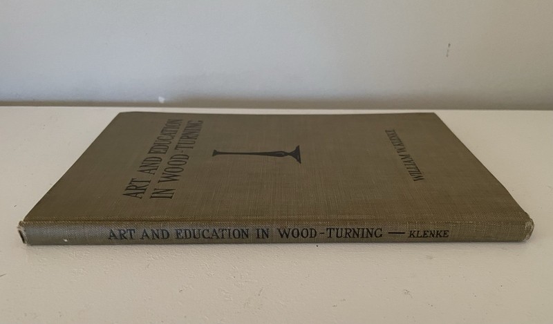 Antique Art and Education in Wood-Turning William W. Klenke 1921 First Ed Book gallery