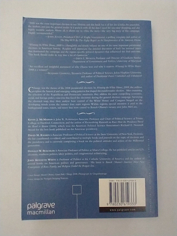 Winning the White House 2008 Kevin J. McMahon, David M. Rankin.. Signed! 1st ED. gallery