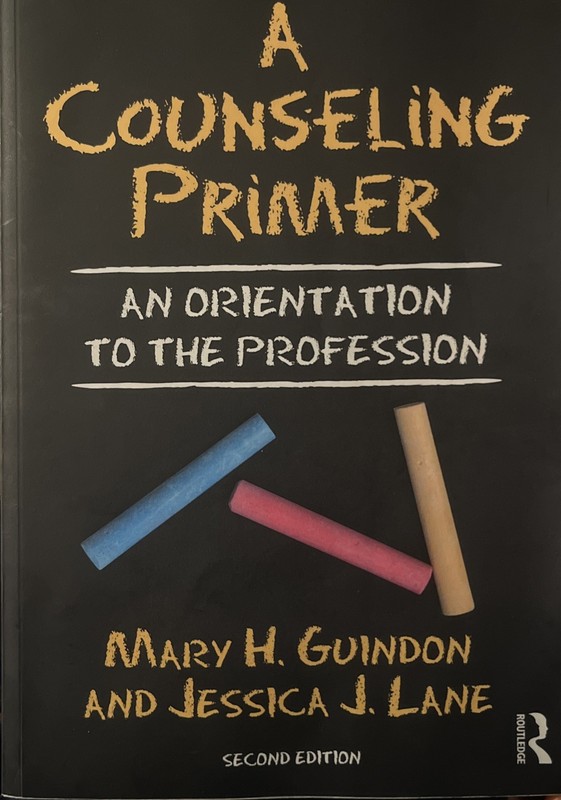 A Counseling Primer: An Orientation to the Profession – Guindon, Mary H