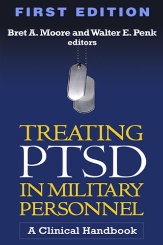 Treating PTSD in Military Personnel: A Clinical Handbook by Moore: Used