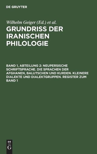 Neupersische Schriftsprache. Die Sprachen Der Afghanen, Balutschen Un (Hardback)