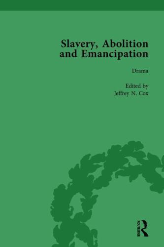 Slavery, Abolition and Emancipation : Writings in the British Romantic Period…