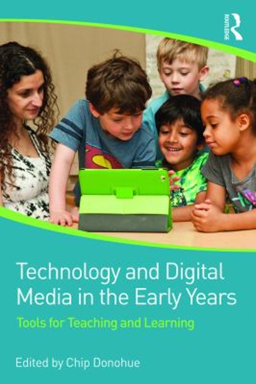 Technology and Digital Media in the Early Years : Tools for Teach