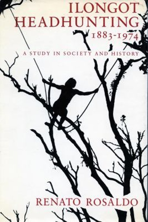 Ilongot Headhunting, 1883-1974 : A Study in Society and History R