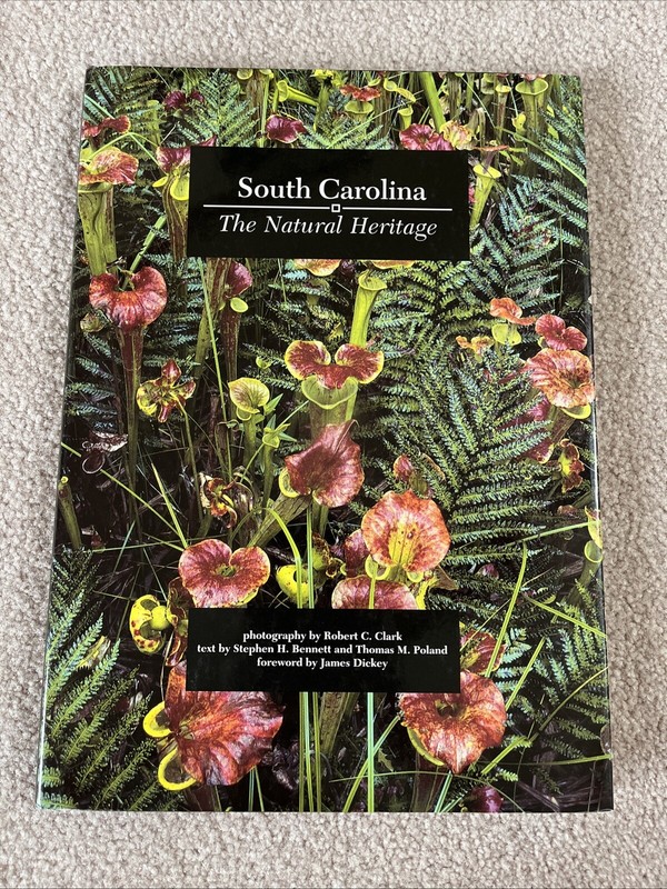 South Carolina: The Natural Heritage Stephen H. Bennett; Thomas M. Poland HC