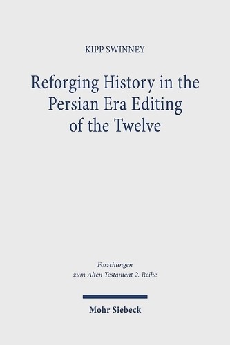 Kipp Swinney Reforging History in the Persian Era Editin (Paperback) (UK IMPORT)