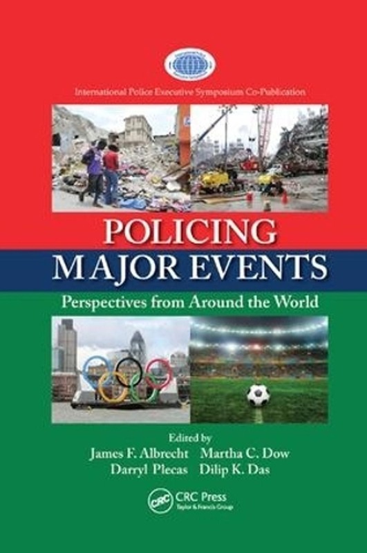 Policing Major Events: Perspectives from Around the World by James F. Albrecht (
