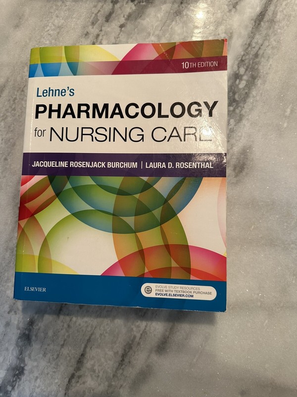 Lehne’s Pharmacology for Nursing Care by Laura Rosenthal and Jacqueline Burchum