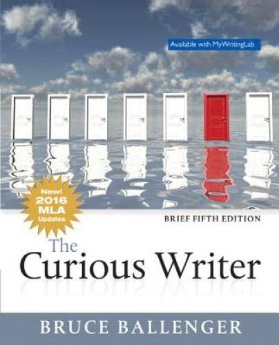The Curious Writer, Brief Edition, MLA Update (5th Edition) – VERY GOOD