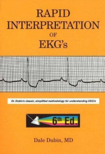 Rapid Interpretation of EKG’s 6th Ed Dale Dubin MD Medical Textbook Paperback