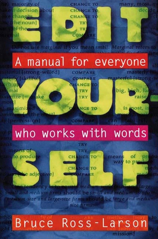Edit Yourself: A Manual for Everyone Who Works with Words – paperback Bruce …