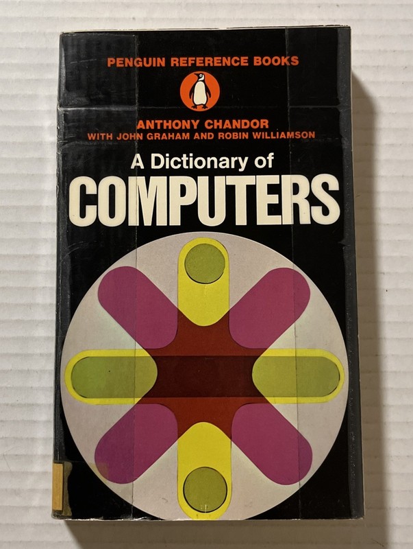 Penguin Dictionary of Computers 1970 – Chandor, Graham, Williamson Vintage