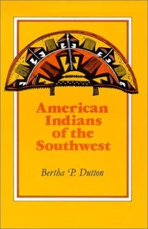 American Indians of the Southwest by Dutton, Bertha P.