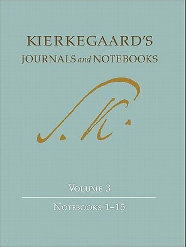 Kierkegaard’s Journals and Notebooks, Volume 3: Notebooks 1-15 by Kierkegaard