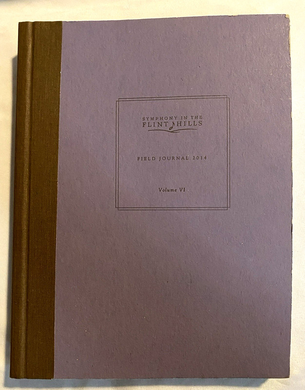 Symphony on the Plains Flint Hills 2014 Field Journal Volume VI Rosalia Ranch
