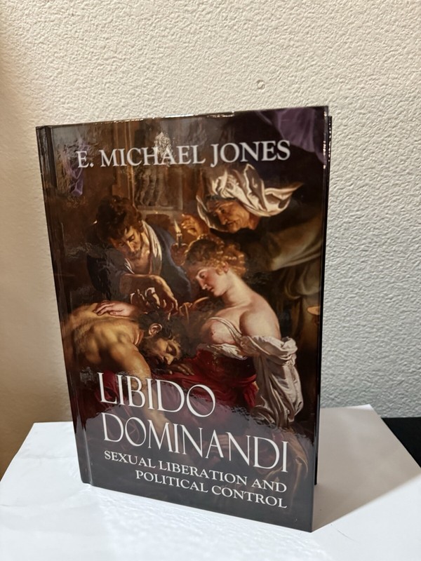 New Libido Dominandi Second Edition, 2024. Hardcover. E. Michael Jones EMJ gallery