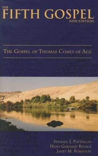 The Fifth Gospel (New Edition): The Gospel of Thomas Comes of Age by Patterson