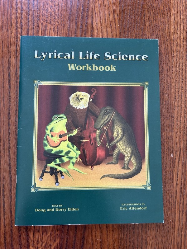 Lyrical Life Science Workbook Doug & Dorry Eldon Preowned Unused Classical