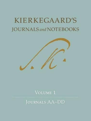 Kierkegaard’s Journals and Notebooks, Volume 1: Journals Aa-DD by Kierkegaard