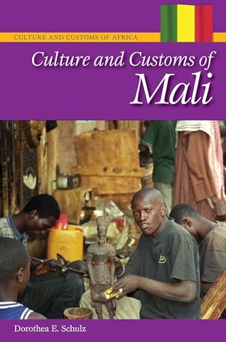 Culture and Customs of Mali (Culture and Customs of Africa)
