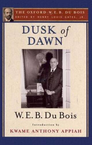 Dusk of Dawn (The Oxford W. E. B. Du Bois) – Paperback – GOOD
