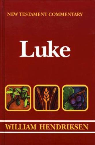 New Testament Commentary: Exposition of the Gospel of Luke – Hardcover – GOOD