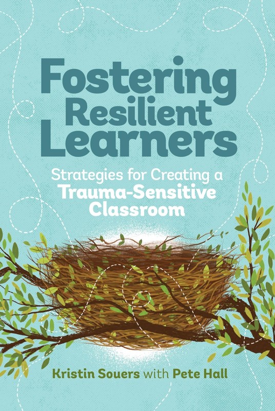 Fostering Resilient Learners: Strategies for Creating a Trauma-Sensitive Cla…
