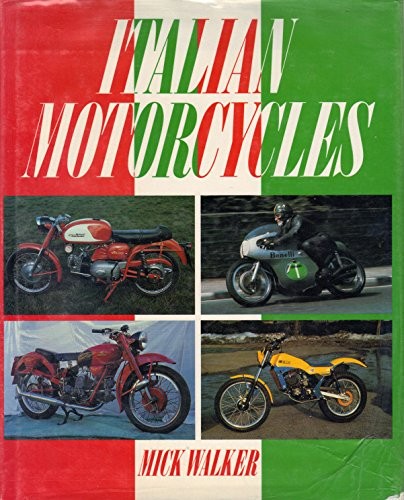 ITALIAN MOTORCYCLES By Mick Walker – Hardcover *Excellent Condition*