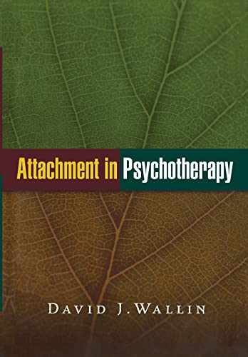 Attachment in Psychotherapy – Hardcover, by David J. Wallin – Very Good b