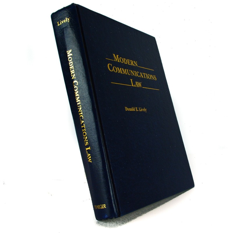 Modern Communications Law by Donald E Lively Law Case Book Praeger 1991