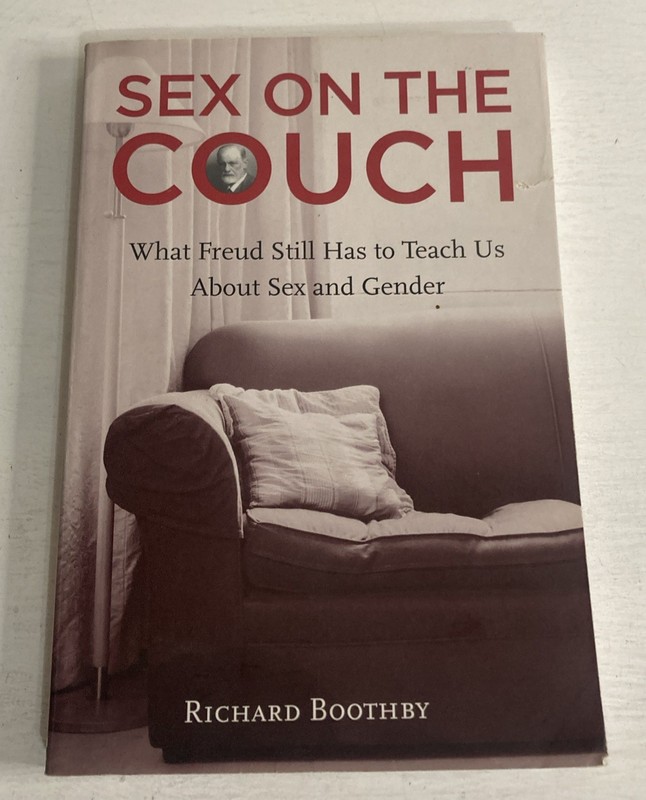 Sex on the Couch: What Freud has to Teach Us about Sex Gender by Richard Boothby