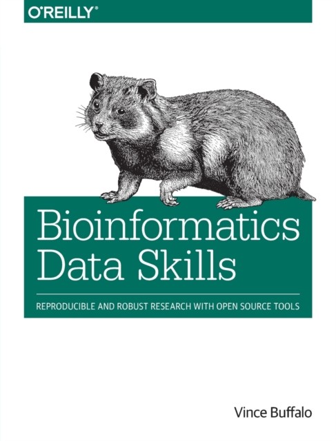 BIOINFORMATICS DATA SKILLS by Vince Buffalo Paperback Self Help Business