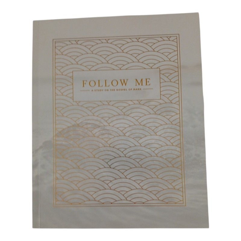 Follow Me by The Daily Grace Co. Bible Study In The Gospel Of Mark