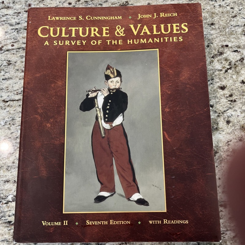 Culture and Values : A Survey of the Humanities by Cunningham and Reich
