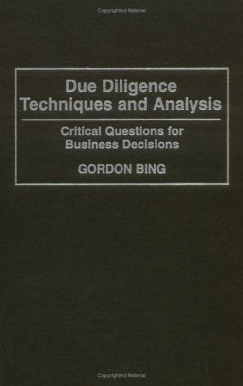 Due Diligence Techniques and Analysis : Critical Questions for Bu