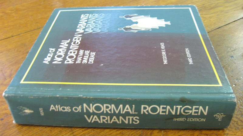 Atlas of Normal Roentgen Variants by Theo Keats 3rd Ed HC gallery