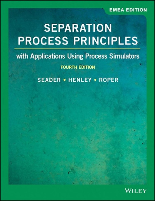 Separation Process Principles: With Applications Using Process Simulators, EMEA
