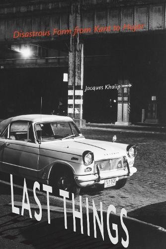 Jacques Khalip Last Things (Paperback) Lit Z