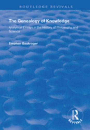 Genealogy of Knowledge : Analytical Essays in the History of Philosophy and S…