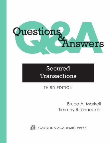 Questions and Answers : Secured Transactions by Timothy R. Zinnecker and…