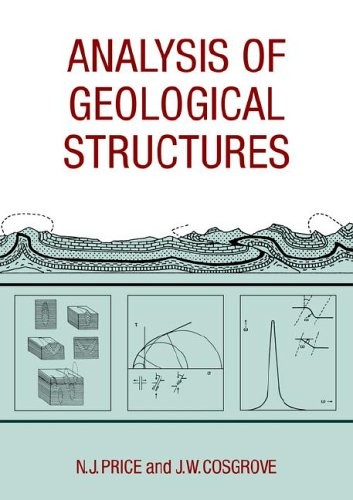 ANALYSIS OF GEOLOGICAL STRUCTURES By Neville J. Price & John W. Cosgrove *Mint*