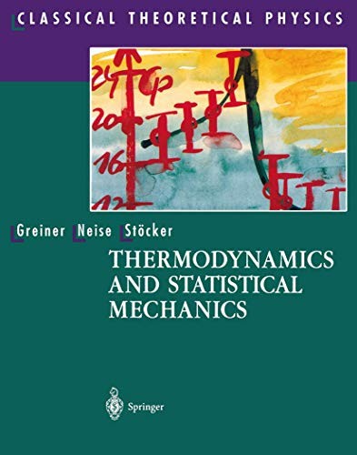 Thermodynamics and Statistical Mechanics by Greiner